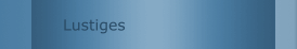 Lustiges